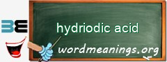 WordMeaning blackboard for hydriodic acid